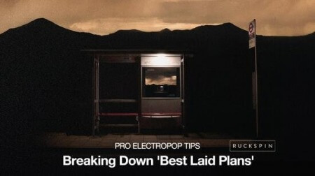 Producertech Pro Electropop Tips Breaking Down Best Laid Plans TUTORiAL